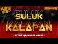 SULUK KALAPAN ‼️ PASUKAN NYENI PUTRO DJAJAGO