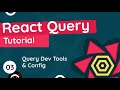 React Query Tutorial #3 - React Query Dev Tools