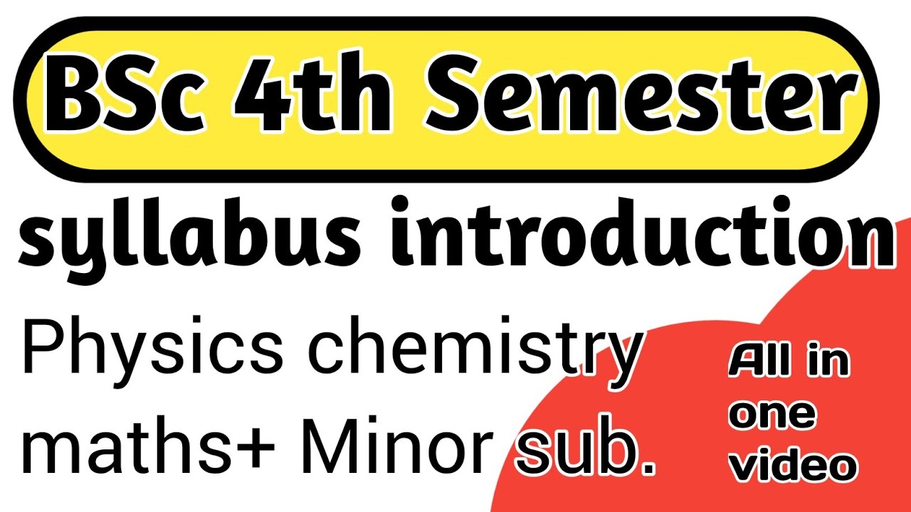 BSc 4th Semester Syllabus Physics Chemistry Maths + Minor Sub. / NEP ...