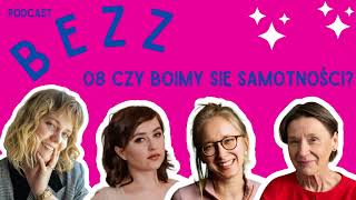 08 Czy boimy się samotności?   BEZZ Podcast   Youtube