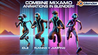 BEST Way to Combine Multiple MIXAMO Animations in Blender 4.2