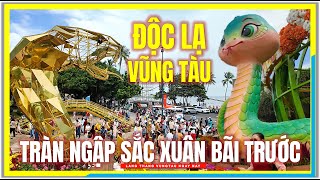 ĐỘC LẠ VŨNG TÀU | TRÀN NGẬP SẮC XUÂN BÃI TRƯỚC VŨNG TÀU 2025 | Tết Vũng Tàu 2025