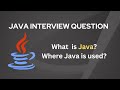 What is Java | Where Java is Used | Java Interview Question and Answer