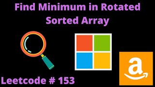 FIND MINIMUM IN ROTATED SORTED ARRAY | LEETCODE # 153 | PYTHON BINARY SEARCH SOLUTION