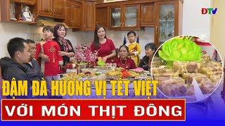 Món thịt đông cho mâm cơm ngày Tết | Ẩm thực Điện Biên 16-1-2025) | Điện Biên TV