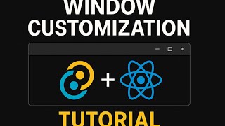 Tauri v2 + React: Window Customization Guide