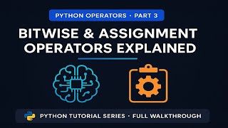 ⚙️ Python Operators Part 3 | Bitwise & Assignment Operators Explained with Simple Logic