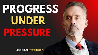 Progress Under Pressure: Transforming Struggles into Strength/JORDAN PETERSON #personalgrowth #love