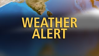 අද දවසේ කාලගුණය - Weather Alert