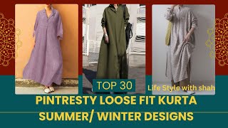 Pintresty Loose Fit Kurta Designs For Summer / Winter #pintrest #loosefit #kurta #designs