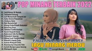 Lagu Fauzana Dan Ovhi Firsty Full Album 2022 Lagu Minang Terbaru 2022 Viral Terpopuler Saat Ini