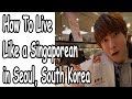 How To Live Like a Singaporean in Seoul, South Korea