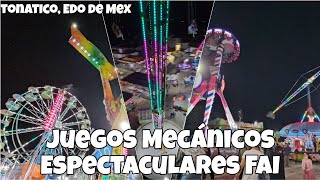 Conociendo los Juegos Mecánicos Espectaculares FAI en la Feria de Tonatico, Estado de México 2023