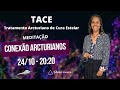 CONEXÃO ARCTURIANOS: TACE - Tratamento Arcturiano de Cura Estelar