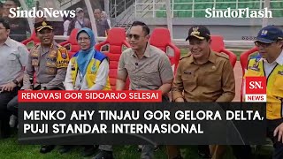 Inspeksi GOR Gelora Delta Sidoarjo, Menko AHY Pastikan Kelayakan | Sindo Flash