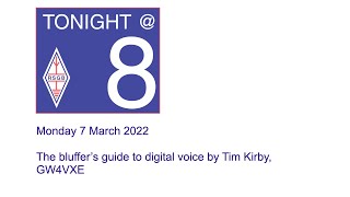 RSGB Tonight@8 - The bluffer's guide to digital voice by Tim Kirby, GW4VXE