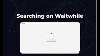 Searching on waitwhile