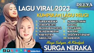 LAGU RELIGI POPULER 2023 | NISSA SABYAN, SURGA NERAKA | FULL ALBUM SHOLAWAT TERBARU 2023