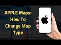 APPLE Maps: How To Change Map Type in 2024 🗺️ (Standard, Satellite & More!)