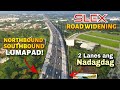 WOW ! MALA-INTERSTATE ang Lapad ! SLEX NORTHBOUND and SOUTHBOUND may Additional 2 Lanes !