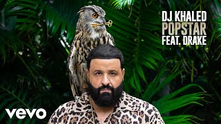 DJ Khaled ft. Drake - POPSTAR ( Audio)