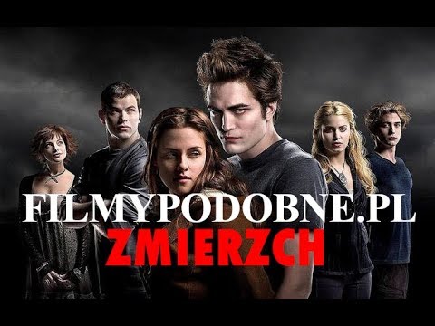 FILMY PODOBNE Do Zmierzch (2008) - YouTube