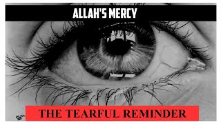 Mercy of Allah || Tearful Reminder