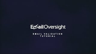 Email Validation Tutorial - EmailOversight ✉