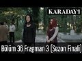 Karadayı 36.Bölüm Fragman 3 | 1.Sezon Final