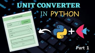 Making a Unit Converter In PYTHON | No HTML/CSS/JS | Part 1