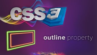 CSS for beginners 69: outline property | OUTLINE vs BORDER