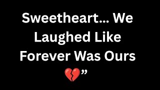 *“Sweetheart… Those Laughs Became My Most Painful Memory 💔”* We Laughed Like Forever Was Ours 💔