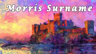 Unraveling the Rich Tapestry of the Morris Surname