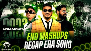 YEAR END MASHUPS SONG ERA RECAP PART - #6 | MC STΔN X DIVINE X EMIWAY \u0026 MORE | SANSKAARI BEATZ .