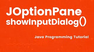Java GUI Tutorial - using Dialog Box to Input in Java using JOptionPane.showInputDialog() method