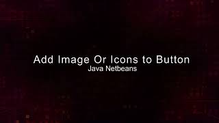Add Image or Icons to Button (JAVA NETBEANS)