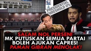 SALAM NOL PERSEN! MK PUTUSKAN SEMUA PARTAI BOLEH AJUKAN CAPRES! PAMAN GIBRAN MENOLAK!