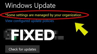 Fix: "Some Settings Are Managed By Your Organization" Warning in Windows 10 (2021)