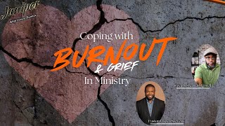 Coping with Burnout and Grief in Ministry