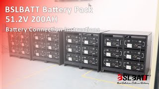 BSLBATT 51.2V 200AH battery connection instructions