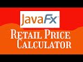 14.01 Retail price calculator  JavaFX | Starting Out With Java