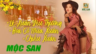 Lk Xuân Yêu Thương Mộc San || Nhạc Xuân 2026