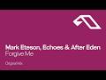 Mark Eteson, Echoes & After Eden - Forgive Me