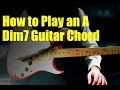 How to Play an A Dim7 Guitar Chord