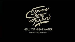 Joanne Shaw Taylor - “Hell Or High Water” Official Music Video