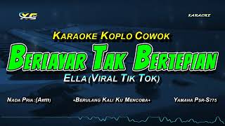 ELLA - BERLAYAR TAK BERTEPIAN KARAOKE KOPLO NADA COWOK - VIRAL TIK TOK (BERULANG KALI KU MENCOBA )