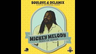 MIKEY MELODY - KING OF KINGS (SOULOVE RECORDS/DELAMIX)