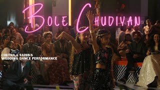 Bole Chudiyan || Indian Wedding Dance Performance