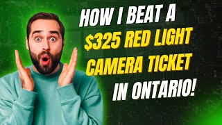 How to Beat a Red Light Camera Ticket in Ontario (2025) | Legal Tips That Actually Work!