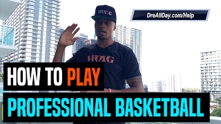 How To Play Professional Basketball | Dre Baldwin